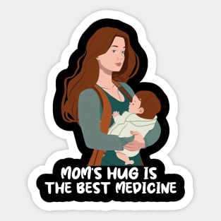 Mom's Hug Is The Best Medicine Mother's Day Gift Sticker
